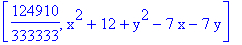 [124910/333333, x^2+12+y^2-7*x-7*y]